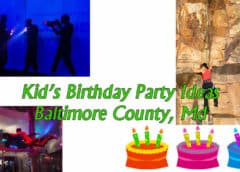 Kid's Birthday's in Baltimore County MD - Place ideas.